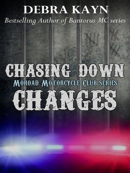 Title details for Chasing Down Changes by Debra Kayn - Available